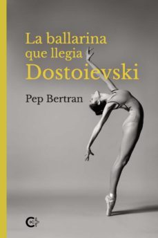 (i.b.d.) la ballarina que llegia dostoievski-pep bertran-9788418832345