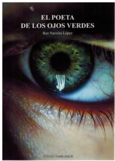 el poeta de los ojos verdes-iker naveira lopez-9788418893445