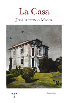 la casa-jose antonio mases-9788418932045