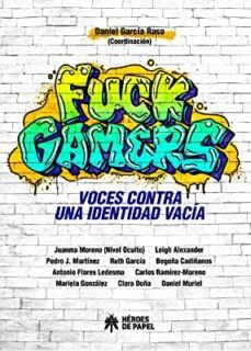 fuck gamers-daniel garcia raso-9788419084545