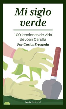 mi siglo verde-carlos fresneda-9788419200945