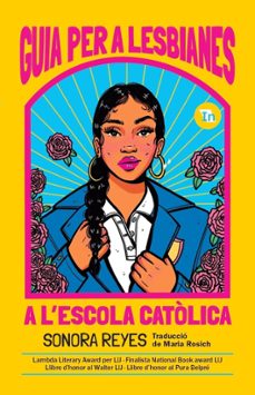 guia per a lesbianes a l escola catolica-sonora reyes-9788419206145