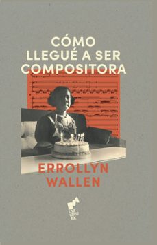 como llegue a ser compositora-9788419234445
