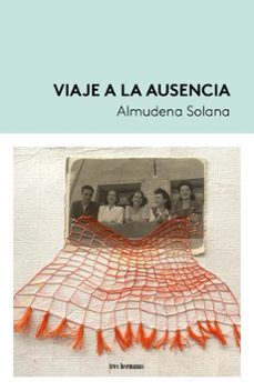 viaje a la ausencia-almudena solana-9788419243645