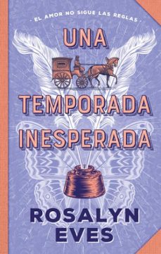 una temporada inesperada-rosalyn eves-9788419252845