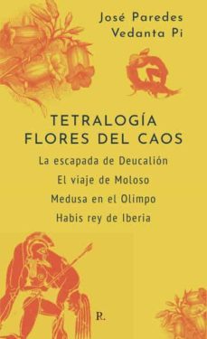 tetralogia flores del caos-jose paredes-vedanta pi-9788419373045