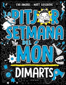 la pitjor setmana del món 2 - dimarts (ebook)-matt cosgrove-9788419378545