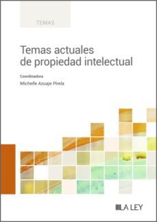 temas actuales de propiedad intelectual (ebook)-michelle azuaje pirela-9788419446145