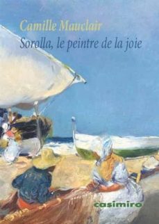 sorolla, le peintre de la joie-camille mauclair-9788419524645
