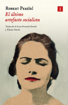 el ultimo artefacto socialista (ebook)-robert perisic-9788419581945