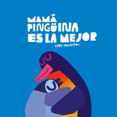 mamá pinguina es la mejor (libro de cartón)-chris haughton-9788419607645