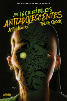 black hammer. los increibles antiadolescentes-jeff lemire-dean ormston-9788419670045