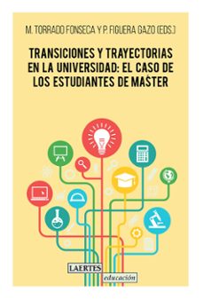 transiciones y trayectorias en la universidad: el caso de los est udiantes de master-9788419676245