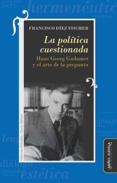 la politica cuestionada (ebook)-francisco díez fischer-9788419830845