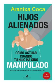 hijos alienados. como actuar cuando tu hijo ha sido manipulado-9788419962645