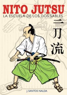 nito jutsu: la escuela de los dos sables-jose santos nalda albiac-9788420304045