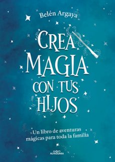 crea magia con tus hijos (ebook)-belen argaya-9788419191434
