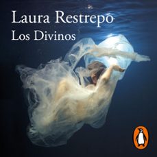 los divinos (audiolibro)-laura restrepo-9788420463445