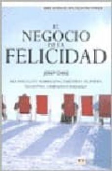 el negocio de la felicidad-josep chias-9788420544045