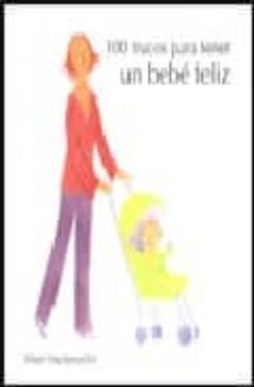 100 trucos para un bebe feliz-9788420545745