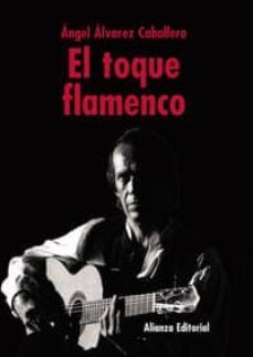 el toque flamenco-angel alvarez caballero-9788420629445