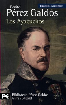 los ayacuchos (episodios nacionales, 29 / tercera serie)-9788420669045
