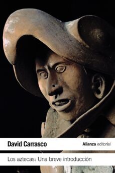 los aztecas: una breve introduccion-david carrasco-9788420678245