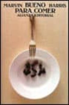 bueno para comer: enigmas de alimentacion y cultura-marvin harris-9788420695945