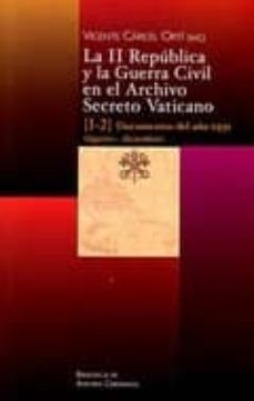 la ii republica y la guerra civil en el archivo secreto vaticano: (i-2): documentos del año 1931 (agosto-diciembre)-9788422015345