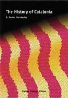 the history of catalonia-francesc xavier hernandez cardona-9788423207145