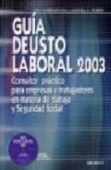 guia deusto laboral 2003 consultor practico para empresas y traba jadores en materia de trabajo y seguridad social-9788423420445