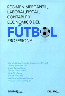 regimen mercantil, laboral, fiscal, contable y economico del futb ol profesional-9788423425945