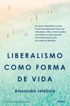 liberalismo como forma de vida (ebook)-alexandre lefebvre-9788423438945