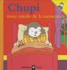 chupi tiene miedo de la tormenta-thierry courtin-9788424608545