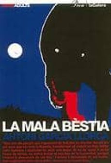 la mala bestia-antoni garcia llorca-9788424640545
