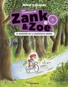 les aventures de zank i zoe 1: el monstre de la muntanya negra-mikel valverde-9788424664145
