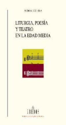liturgia, poesia y teatro en la edad media-9788424927745