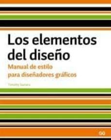 los elementos del diseño: manual de estilo para diseñadores grafi cos-9788425222245