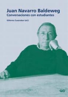 juan navarro baldeweg: conversaciones con estudiantes-9788425223945