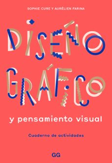 diseño grafico y pensamiento visual-aurelien farina-sophie cure-9788425232145