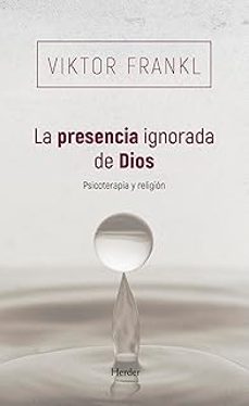 la presencia ignorada de dios-viktor e. frankl-9788425454745