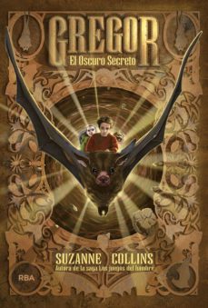 gregor 4 - el oscuro secreto (ebook)-suzanne collins-9788427216945