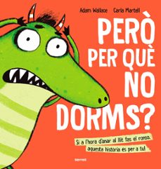 pero per que no dorms?!-adam wallace-9788427233645