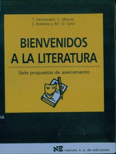 bienvenidos a la literatura (lengua y literatura)-teresa hernandez sanchez-9788427710245