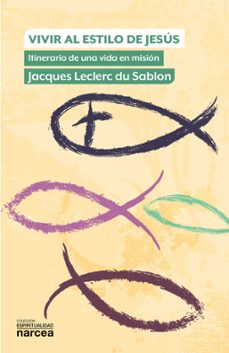 vivir al estilo de jesús-jacques leclerc du sablon-9788427725645