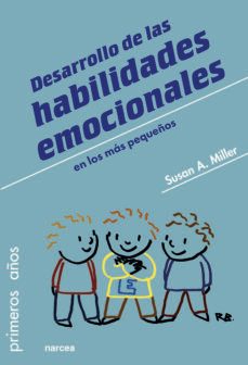 desarrollo de las habilidades emocionales en los mas pequeños (ebook)-susan a. miller-9788427726345