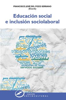 educacion social e inclusion sociolaboral (ebook)-francisco josé del pozo serrano-9788427732445