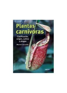 plantas carnivoras : clasificacion, origen, cultivo y plagas-marcel lecoufle-9788428214445