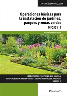 (mf0521_1) operaciones basicas para la instalacion de jardines, parques y zonas verdes (3ª ed.)-9788428344845