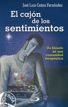 el cajon de los sentimientos: un filosofo en una comunidad terapeutica-9788428546645